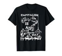 Il capitalismo è un culto della morte, anticapitalista Maglietta