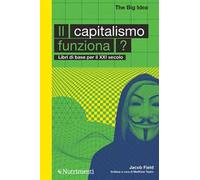 Il capitalismo funziona? Libri di base per il XXI secolo