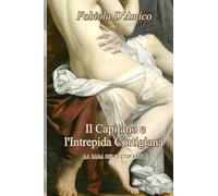 IL CAPITANO E L'INTREPIDA CORTIGIANA: LA SAGA DEI LESTOFANTI 4