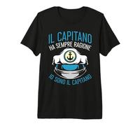 Il Capitano Ha Sempre Ragione Io Sono Il Capitano Barca Maglietta Premium