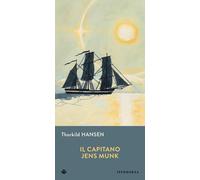 Il capitano Jens Munk - Hansen Thorkild