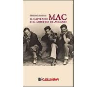 Il capitano MAC e il mostro d'acciaio