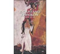 Il capitano Rybnikov e altri racconti russi