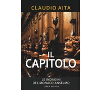 Il Capitolo: Le indagini del monaco Anselmo - Vol. 5