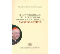 Il capitolo ottavo della esortazione apostolica post sinodale Amoris Laetitia