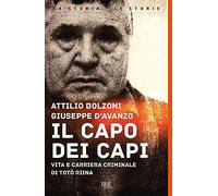 Il capo dei capi. Vita e carriera criminale di Totò Riina