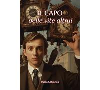 Il Capo delle vite altrui