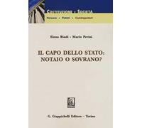 Il capo dello Stato: notaio o sovrano?