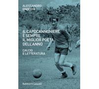 Il capocannoniere è sempre il miglior poeta dell'anno. Calcio e l