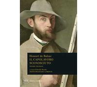 Il capolavoro sconosciuto-Pierre Grassou. Testo francese a fronte