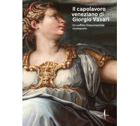 CAPOLAVORO VENEZIANO DI GIORGIO VASARI. UN SOFFITTO RINASCIMENTALE RICOMPOSTO -