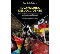 Il capolinea dell'Occidente. Tirannia del mercato, pensiero woke e società multiculturale
