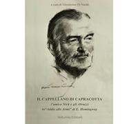 Il cappellano di Capracotta. L'amico Nick e gli Abruzzi ub «Addio alle armi» di E. Hemingway
