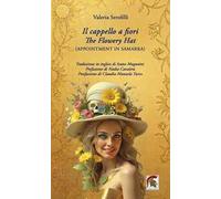 Il cappello a fiori-The flowery hat (Appointment in Samarra). Ediz. bilingue