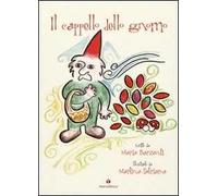 Il cappello dello gnomo. Ediz. illustrata
