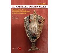 Il cappello di Abba Salet. Percorsi clinici e di vita, tra gruppoanalisi, ...