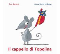 Il cappello di Topolina. Ediz. illustrata