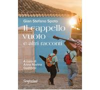 Il cappello vuoto e altri racconti [Paperback] [Nov 06, 2024] Spoto, Gian Stefan