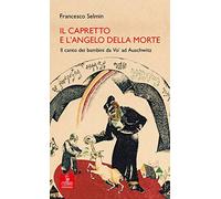 Il capretto e l'Angelo della Morte. Il canto dei bambini da Vo' ad Auschwitz