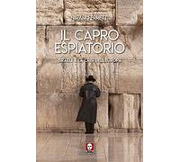 Il capro espiatorio. Israele e la crisi dell'Europa