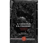 Il caracolí e il frassino