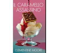 Il Caramello Assassino: Mistero Accogliente