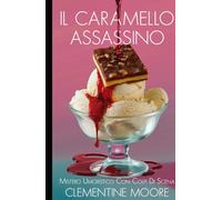 Il Caramello Assassino: Mistero Accogliente