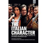 Il carattere Italiano. La storia di una grande orchestra Italiana