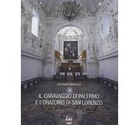 Il Caravaggio di Palermo e l'oratorio di San Lorenzo