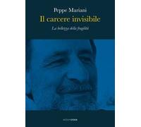 Il carcere invisibile. La bellezza della fragilità