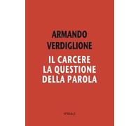 Il carcere. La questione della parola