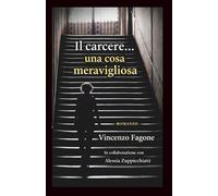 Il carcere... una cosa meravigliosa