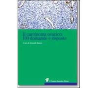 Il carcinoma ovarico. 100 domande e risposte