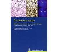 Il carcinoma renale. Basi per un moderno approccio multidisciplinare