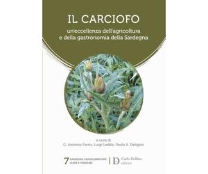 Il carciofo. Un'eccellenza dell'agricoltura e della gastronomia della Sardegna