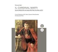 Il Cardinal Maffi. Sua eredità in San Pietro in Palazzi