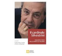 Il cardinale Achille Silvestrini. Dialogo e pace nello spirito di Helsinki
