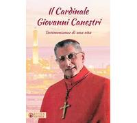 Il cardinale Giovanni Canestri. Testimonianze di una vita