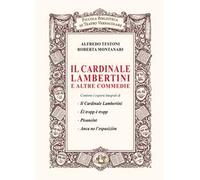 Il cardinale Lambertini e altre commedie. Nuova ediz.
