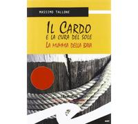 Il Cardo e la cura del sole. La mummia della Baia