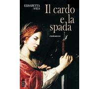 Il cardo e la spada