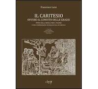 Il Caritesio. Ovvero il convito delle Grazie. Studi sulla musica per il teatro e sull'iconografia musicale nel XVI secolo