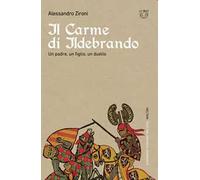 Il carme di Ildebrando. Un padre, un figlio, un duello