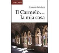 Il Carmelo... La mia casa