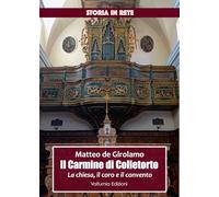 il Carmine di Colletorto. La chiesa, il coro e il convento