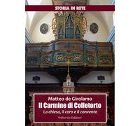 il Carmine di Colletorto. La chiesa, il coro e il convento - 2025