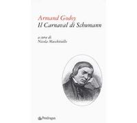 Il carnaval di Schumann. Testo francese a fronte