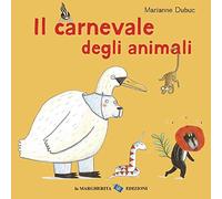 Il carnevale degli animali. Ediz. a colori (italiano)