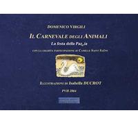 Il carnevale degli animali. La festa della pazzia