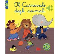 Il carnevale degli animali. Libro sonoro. Ediz. a colori